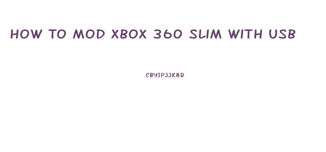 How To Mod Xbox 360 Slim With Usb