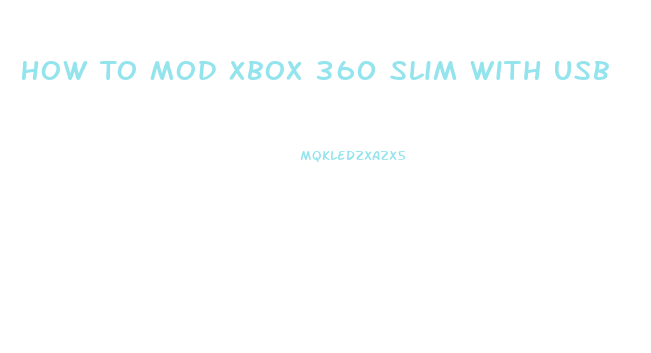 How To Mod Xbox 360 Slim With Usb