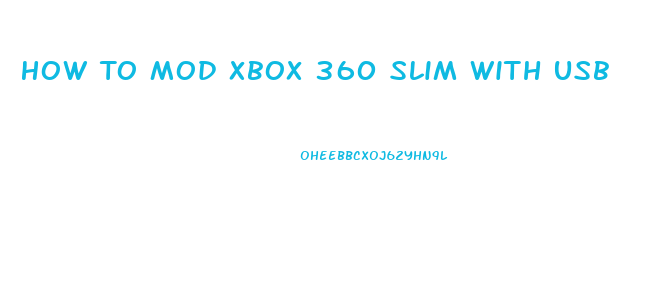 How To Mod Xbox 360 Slim With Usb