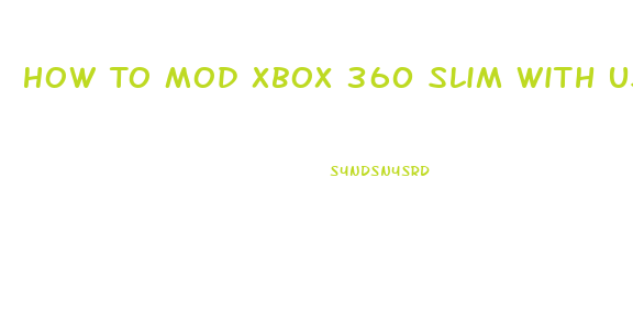 How To Mod Xbox 360 Slim With Usb