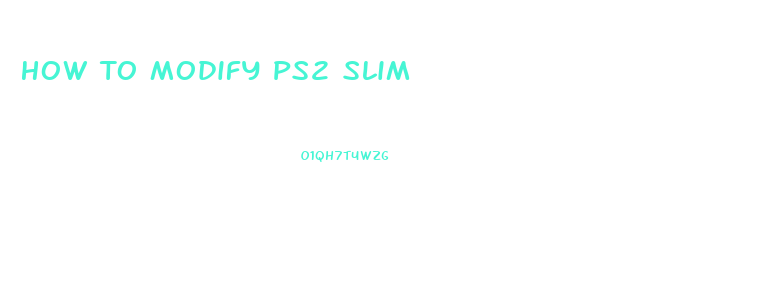 How To Modify Ps2 Slim