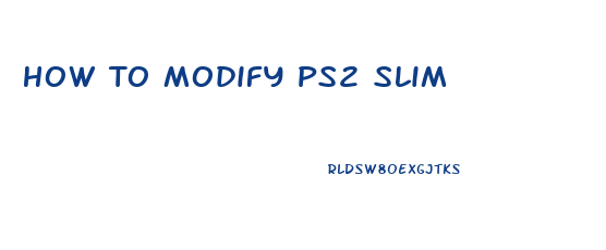 How To Modify Ps2 Slim