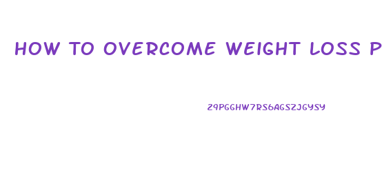 How To Overcome Weight Loss Plateau On Paleo Diet