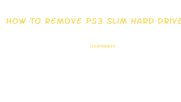 How To Remove Ps3 Slim Hard Drive