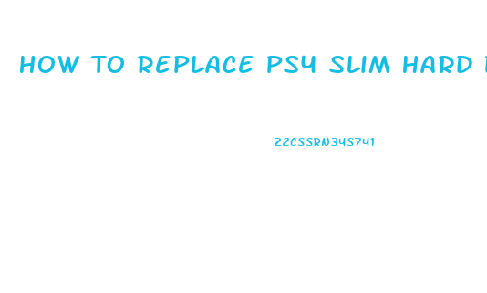 How To Replace Ps4 Slim Hard Drive