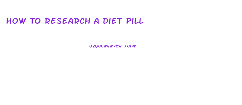 How To Research A Diet Pill