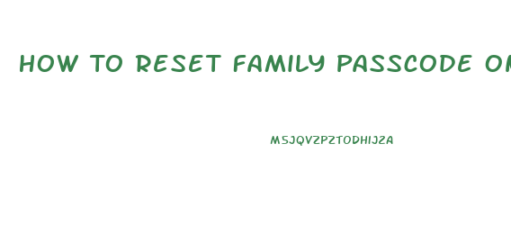 How To Reset Family Passcode On Xbox 360 Slim