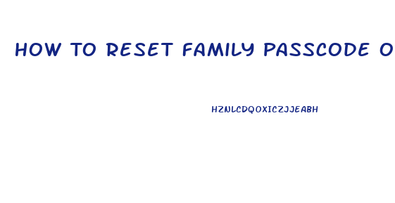 How To Reset Family Passcode On Xbox 360 Slim