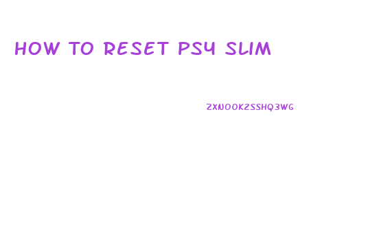 How To Reset Ps4 Slim