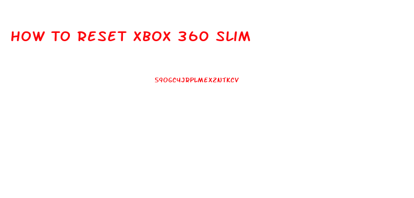 How To Reset Xbox 360 Slim