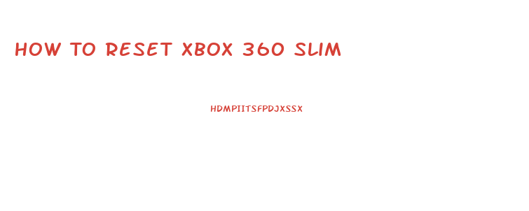 How To Reset Xbox 360 Slim