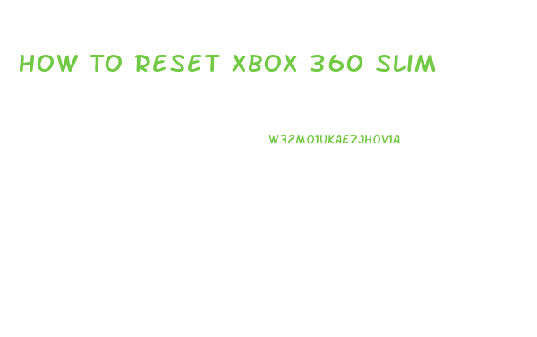 How To Reset Xbox 360 Slim