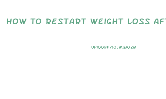 How To Restart Weight Loss After Gastric Sleeves