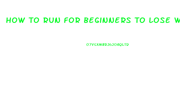 How To Run For Beginners To Lose Weight