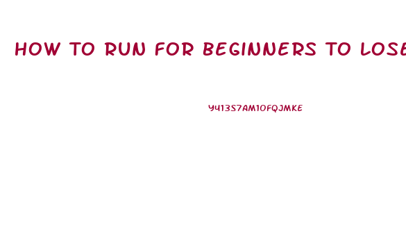 How To Run For Beginners To Lose Weight