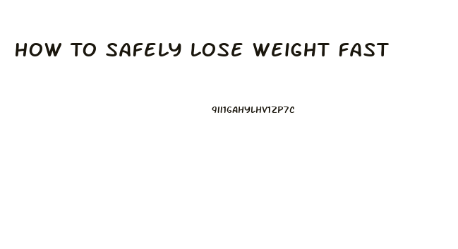 How To Safely Lose Weight Fast