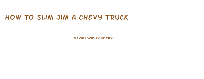 How To Slim Jim A Chevy Truck