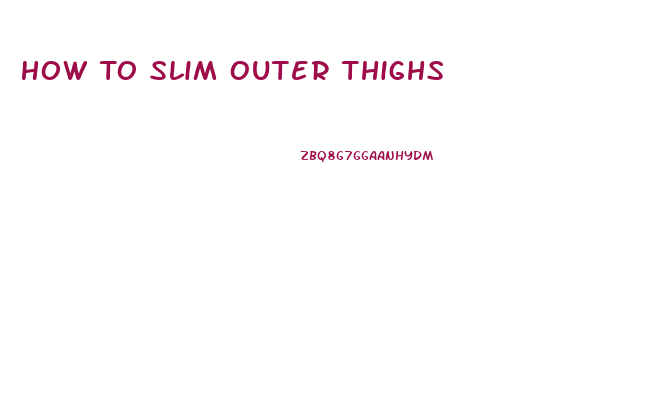How To Slim Outer Thighs