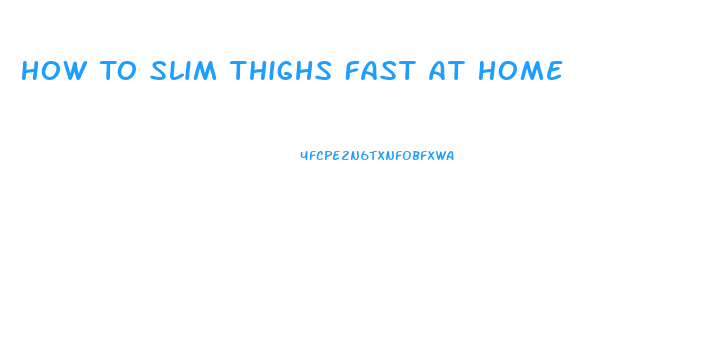 How To Slim Thighs Fast At Home