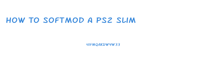 How To Softmod A Ps2 Slim