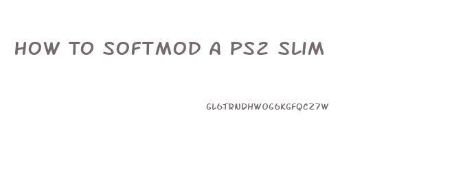 How To Softmod A Ps2 Slim