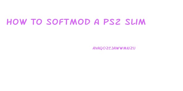 How To Softmod A Ps2 Slim