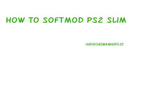 How To Softmod Ps2 Slim