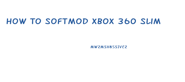 How To Softmod Xbox 360 Slim