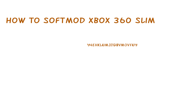 How To Softmod Xbox 360 Slim