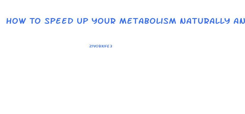 How To Speed Up Your Metabolism Naturally And Lose Weight