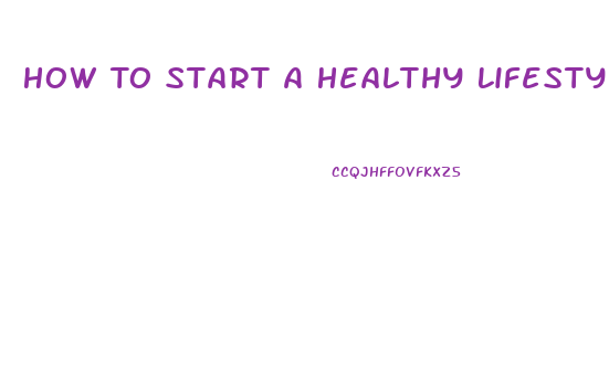 How To Start A Healthy Lifestyle And Lose Weight