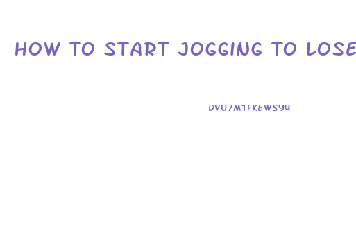 How To Start Jogging To Lose Weight
