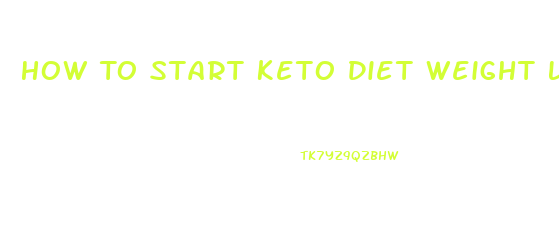 How To Start Keto Diet Weight Loss Pins