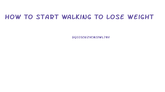 How To Start Walking To Lose Weight