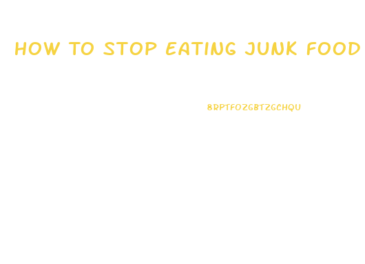 How To Stop Eating Junk Food And Lose Weight