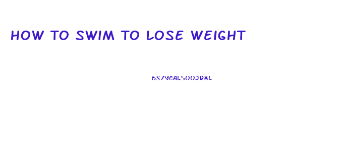 How To Swim To Lose Weight