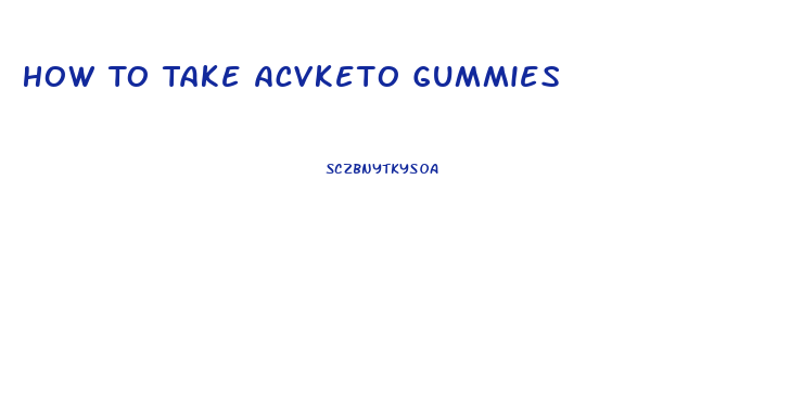 How To Take Acvketo Gummies