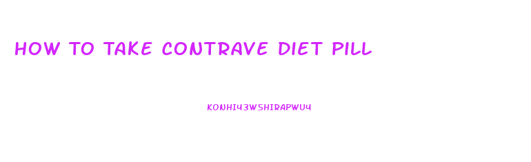 How To Take Contrave Diet Pill