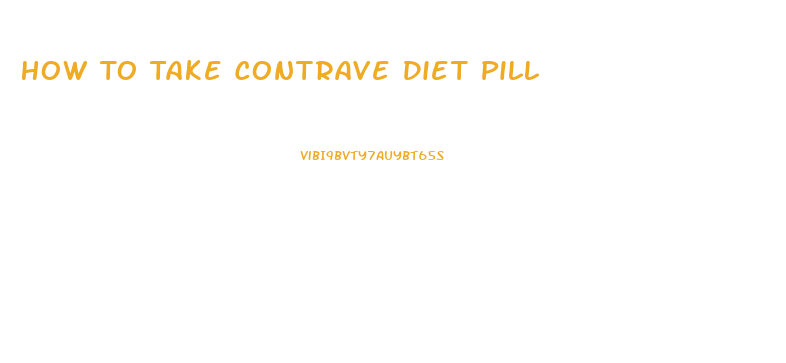 How To Take Contrave Diet Pill