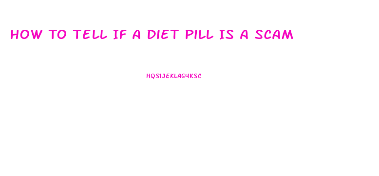 How To Tell If A Diet Pill Is A Scam