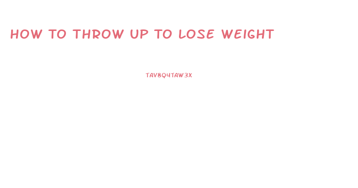 How To Throw Up To Lose Weight