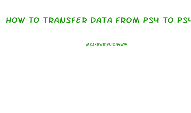 How To Transfer Data From Ps4 To Ps4 Slim