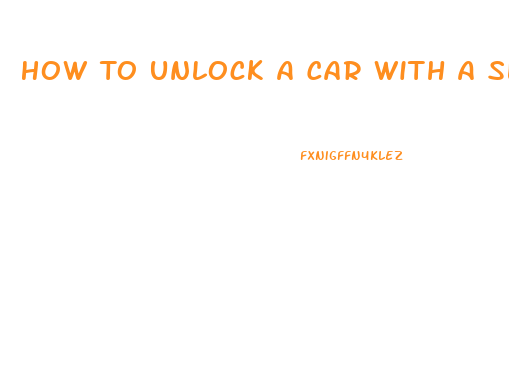 How To Unlock A Car With A Slim Jim