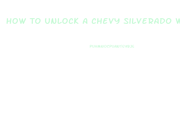 How To Unlock A Chevy Silverado With A Slim Jim