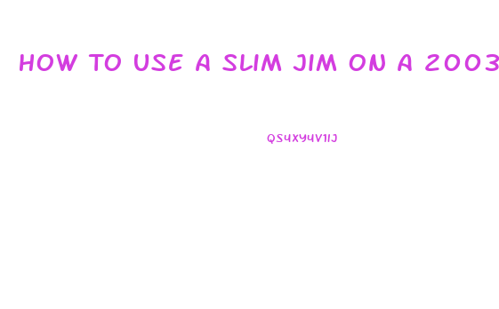 How To Use A Slim Jim On A 2003 Chevy Silverado