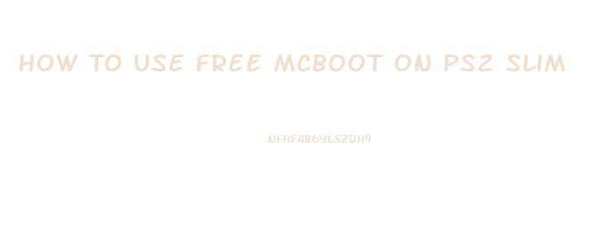 How To Use Free Mcboot On Ps2 Slim