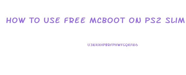 How To Use Free Mcboot On Ps2 Slim