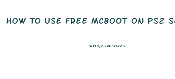 How To Use Free Mcboot On Ps2 Slim