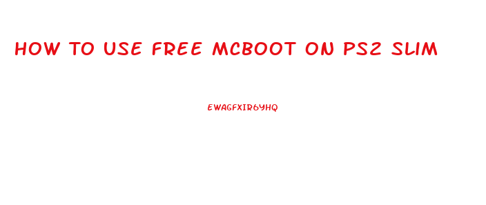 How To Use Free Mcboot On Ps2 Slim