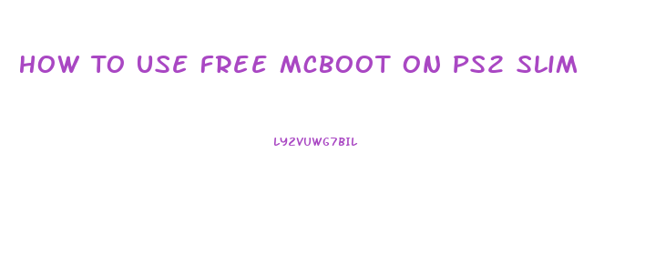 How To Use Free Mcboot On Ps2 Slim